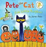 Pete The Cat: Five Little Pumpkins