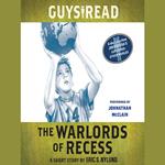 Guys Read: The Warlords of Recess