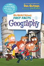 My Weird School Fast Facts: Geography