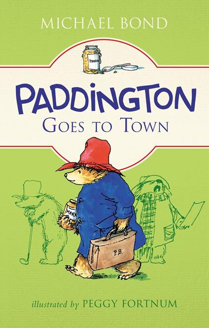 Paddington Goes to Town - Michael Bond,Peggy Fortnum - ebook