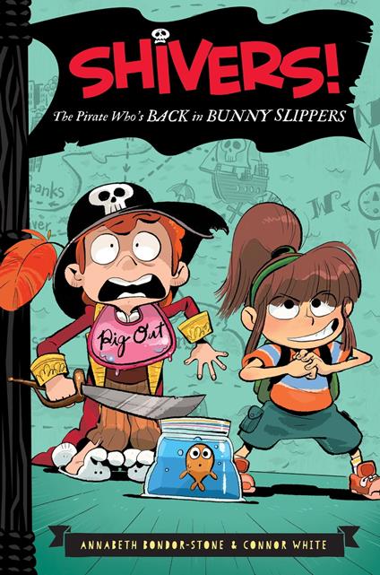 The Pirate Who's Back in Bunny Slippers - Annabeth Bondor-Stone,Connor White,Anthony Holden - ebook