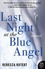 Last Night at the Blue Angel: A Novel