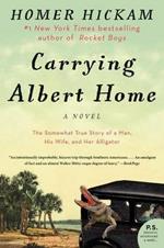 Carrying Albert Home: The Somewhat True Story of a Man, His Wife, and Her Alligator