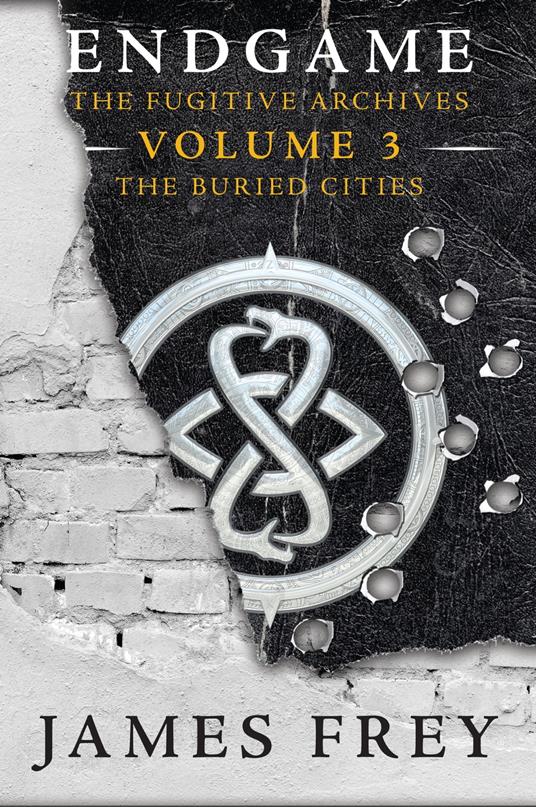 Endgame: The Fugitive Archives Volume 3: The Buried Cities - James Frey - ebook