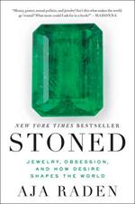 Stoned: Jewelry, Obsession, and How Desire Shapes the World