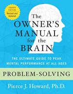 Problem-Solving: The Owner's Manual