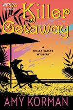 Killer Getaway: A Killer Wasps Mystery