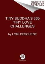 Tiny Buddha's 365 Tiny Love Challenges