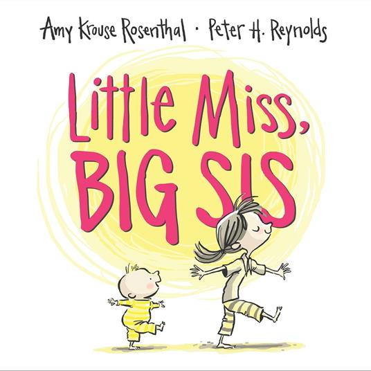 Little Miss, Big Sis - Amy Krouse Rosenthal,Peter H. Reynolds - ebook