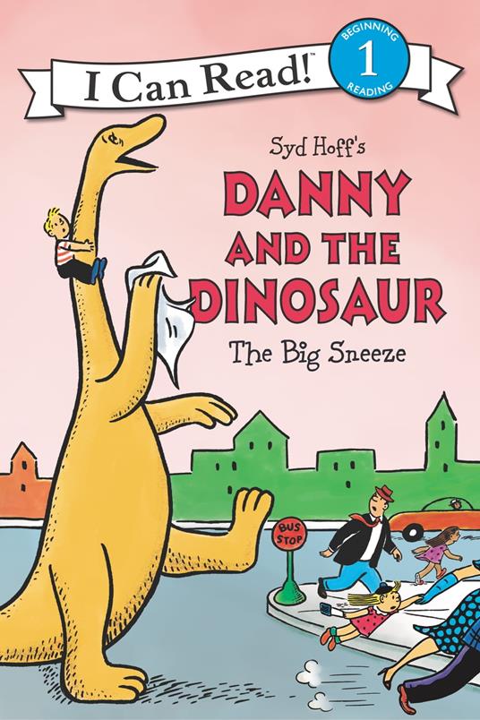 Danny and the Dinosaur: The Big Sneeze - Syd Hoff - ebook