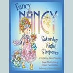 Fancy Nancy: Saturday Night Sleepover