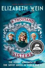 A Thousand Sisters: The Heroic Airwomen of the Soviet Union in World War II