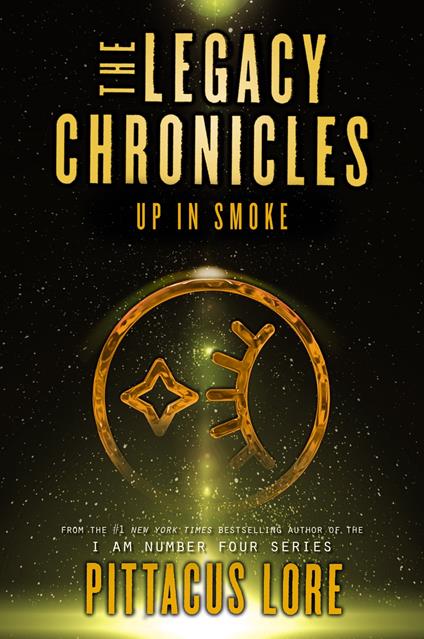 The Legacy Chronicles: Up in Smoke - Pittacus Lore - ebook