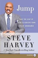 Jump: Take the Leap of Faith to Your Life of Abundance [Large Print]