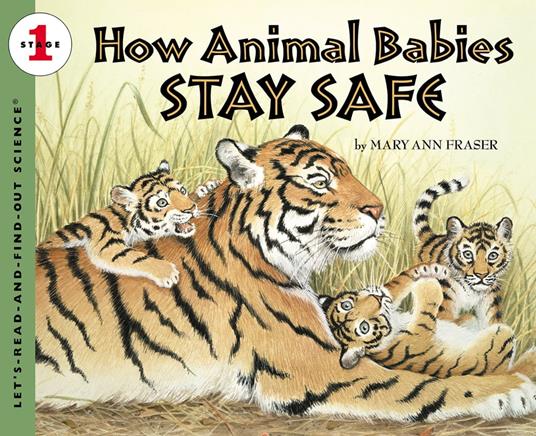 How Animal Babies Stay Safe - Mary Ann Fraser - ebook