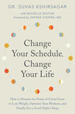 Change Your Schedule, Change Your Life