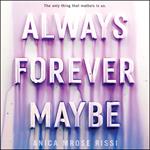 Always Forever Maybe