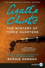 The Mystery of Three Quarters: The New Hercule Poirot Mystery