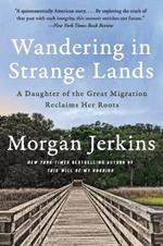 Wandering in Strange Lands: A Daughter of the Great Migration Reclaims Her Roots