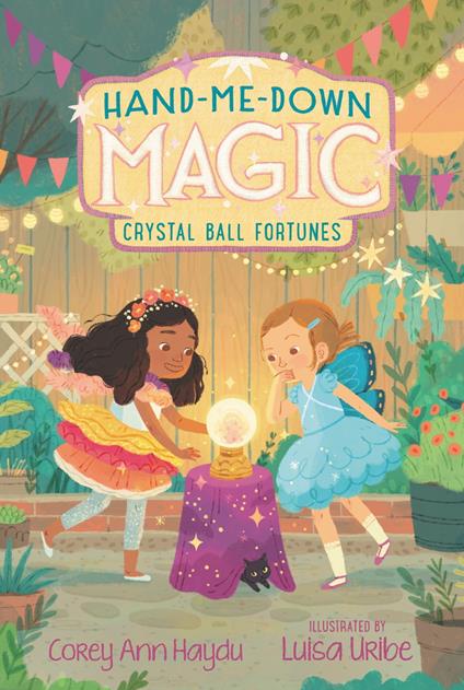 Hand-Me-Down Magic #2: Crystal Ball Fortunes - Corey Ann Haydu,Luisa Uribe - ebook