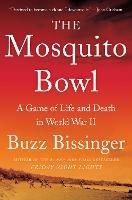 The Mosquito Bowl: A Game of Life and Death in World War II