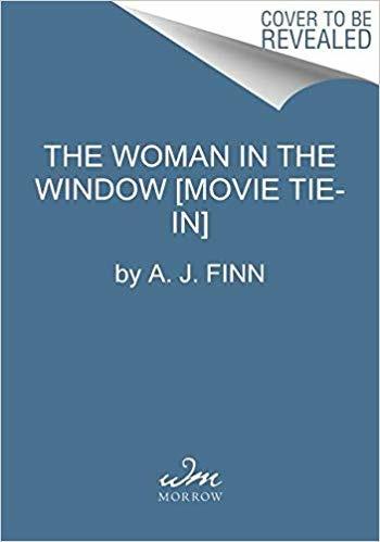 The Woman in the Window [Movie Tie-In] - A J Finn - cover