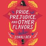 Pride, Prejudice, and Other Flavors