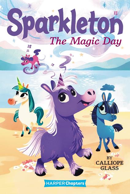 Sparkleton #1: The Magic Day - Glass Calliope,Hollie Mengert - ebook