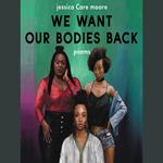 We Want Our Bodies Back