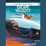 TURBO Racers: Escape Velocity