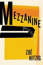 Mezzanine: Poems