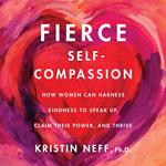 Fierce Self-Compassion