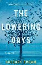 The Lowering Days: A Novel