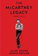 The McCartney Legacy: Volume 1: 1969 – 73