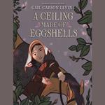 A Ceiling Made of Eggshells