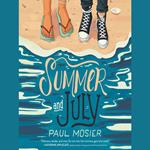 Summer and July