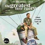 The Greatest Beer Run Ever