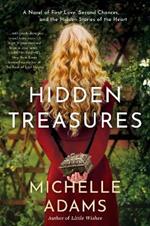 Hidden Treasures: A Novel of First Love, Second Chances, and the Hidden Stories of the Heart