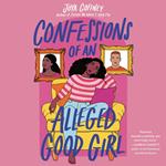 Confessions of an Alleged Good Girl