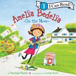 Amelia Bedelia on the Move