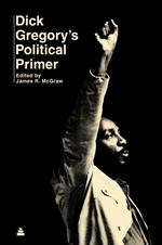 Dick Gregory's Political Primer