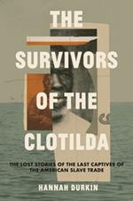 The Survivors of the Clotilda