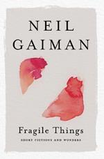 Fragile Things: Short Fictions and Wonders