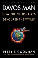 Davos Man: How the Billionaires Devoured the World