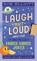 Laugh-Out-Loud: The Big Book of Knock-Knock Jokes