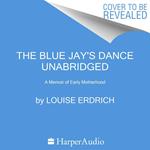 The Blue Jay's Dance