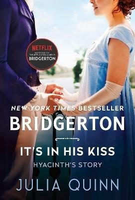 It's in His Kiss: Bridgerton - Julia Quinn - cover