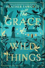 The Grace of Wild Things