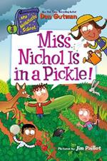 Miss Nichol Is In A Pickle!: My Weirdtastic School #4