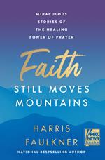 Faith Still Moves Mountains